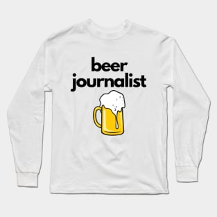 Beer Journalist Long Sleeve T-Shirt